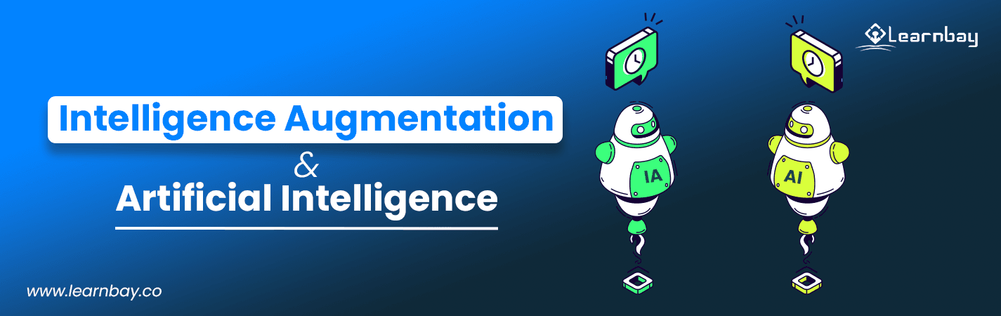 A banner image titled 'Intelligence Augmentation & Artificial Intelligence' shows two robots named IA and AI standing in front of each other.
