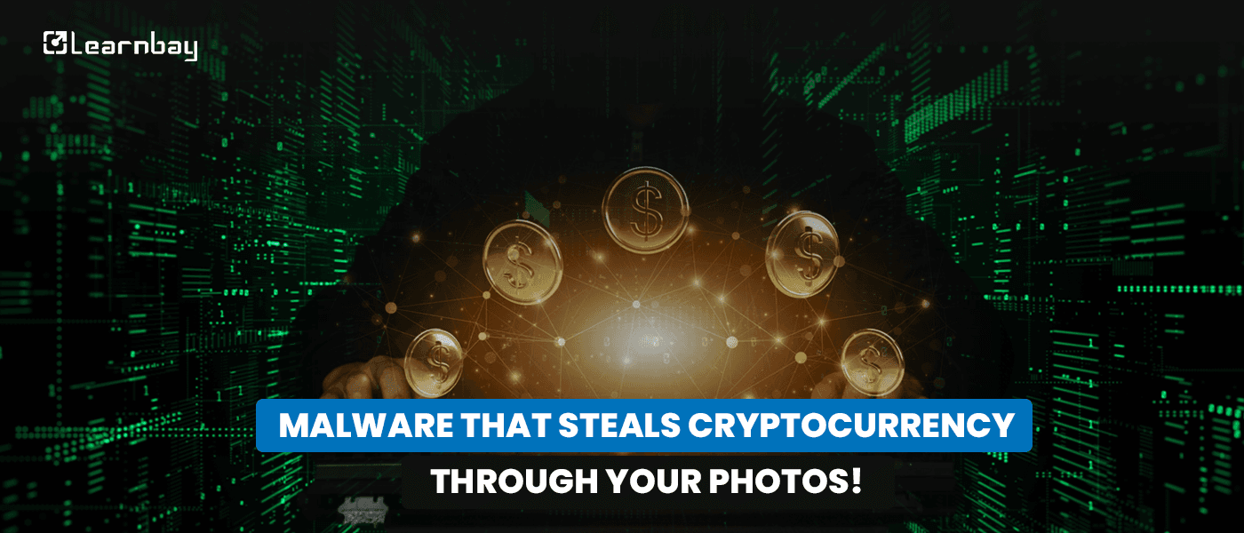 A banner image titled, 'Malware that Steals Cryptocurrency Through Your Photos: Important Things to Know' shows a man standing with cryptocurrency.