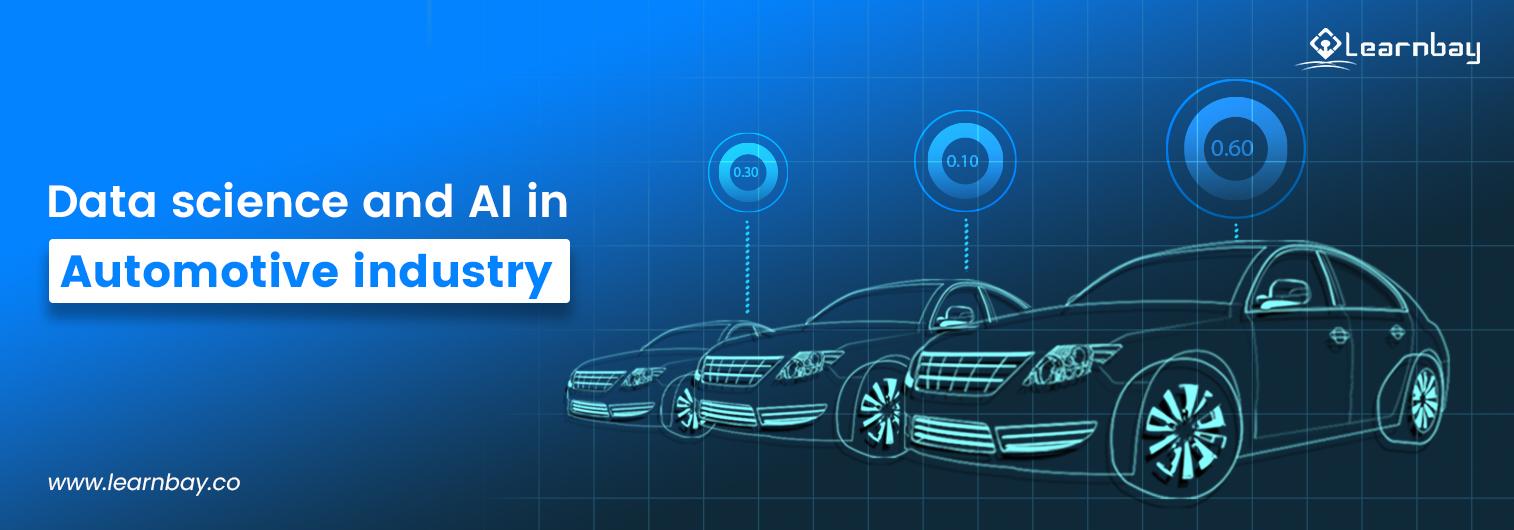 A banner image titled, 'Data Science and AI in Automotive industry,' shows the blueprint of automated cars.