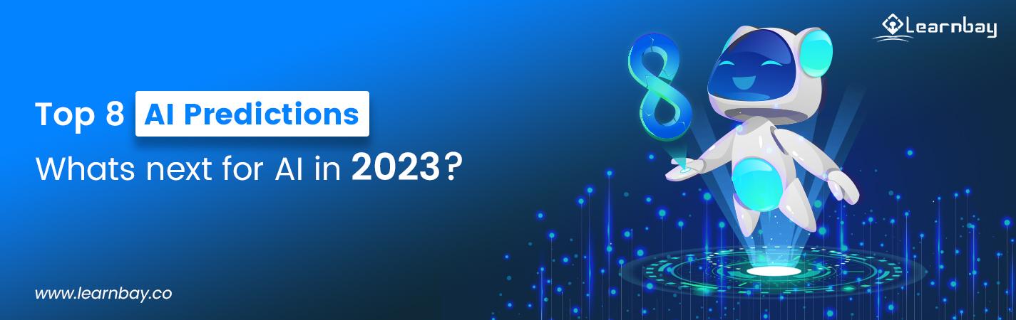 A banner image titled, 'Top 8 AI Predictions: What's Next for AI in 2023?' Shows a hologram representation of a robot.