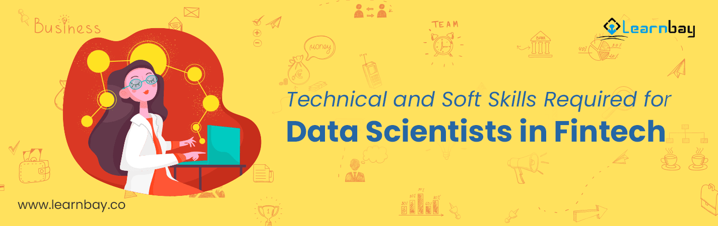 A banner image titled, 'Technical and soft skills essential for a data scientist in fintech'  shows an illustration of a data scientist using a laptop on the left.